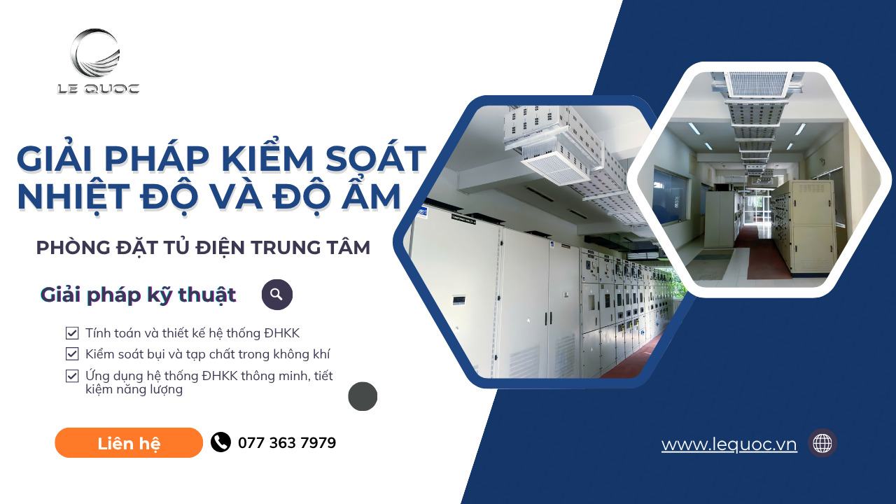 Giải pháp kiểm soát nhiệt độ và độ ẩm cho phòng đặt tủ điện trung tâm của nhà máy công nghiệp